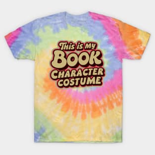 This is my book character costume T-Shirt